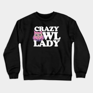 Crazy Owl Lady Crewneck Sweatshirt